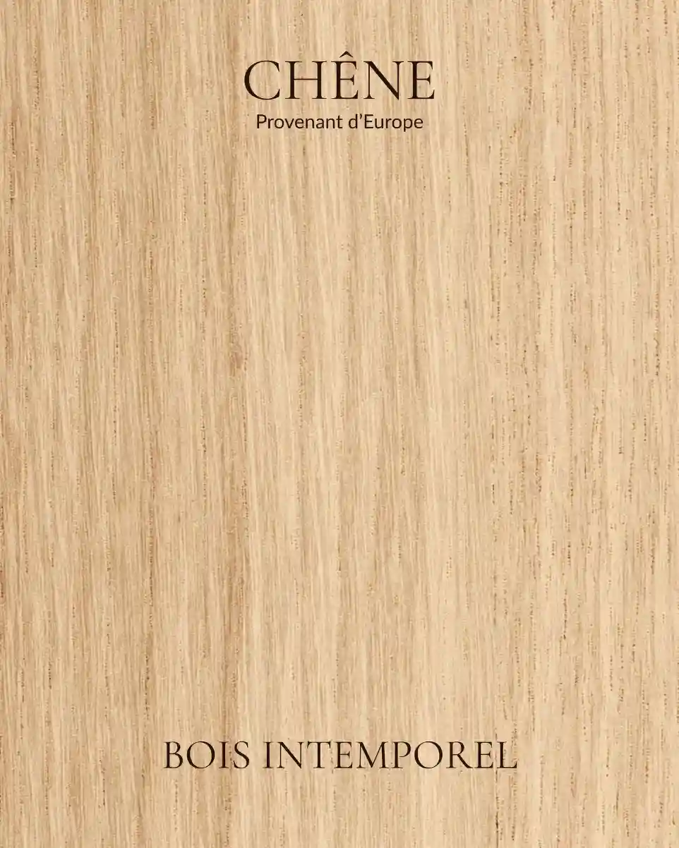 Chêne - Bois Intemporel