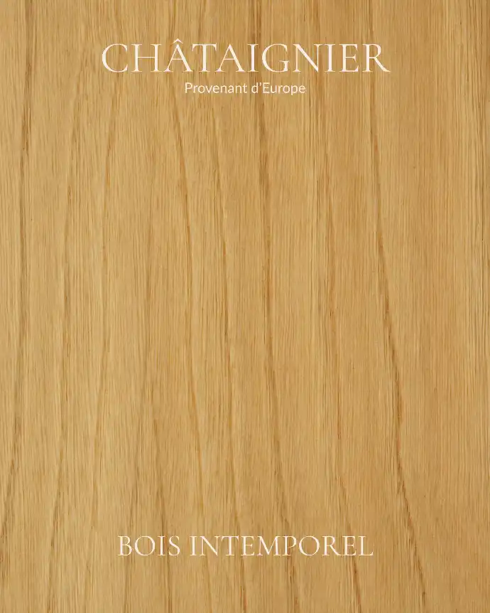 Chataignier - Bois Intemporel