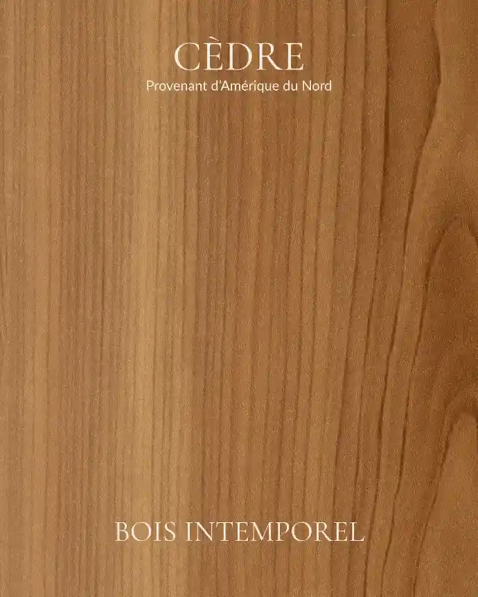 Cedre - Bois Intemporel