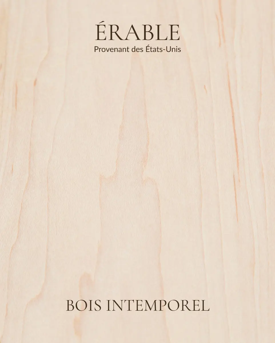 Érable - Bois Intemporel