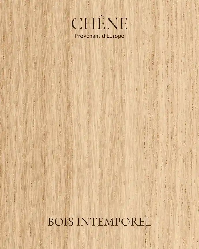 chêne - Bois Intemporel