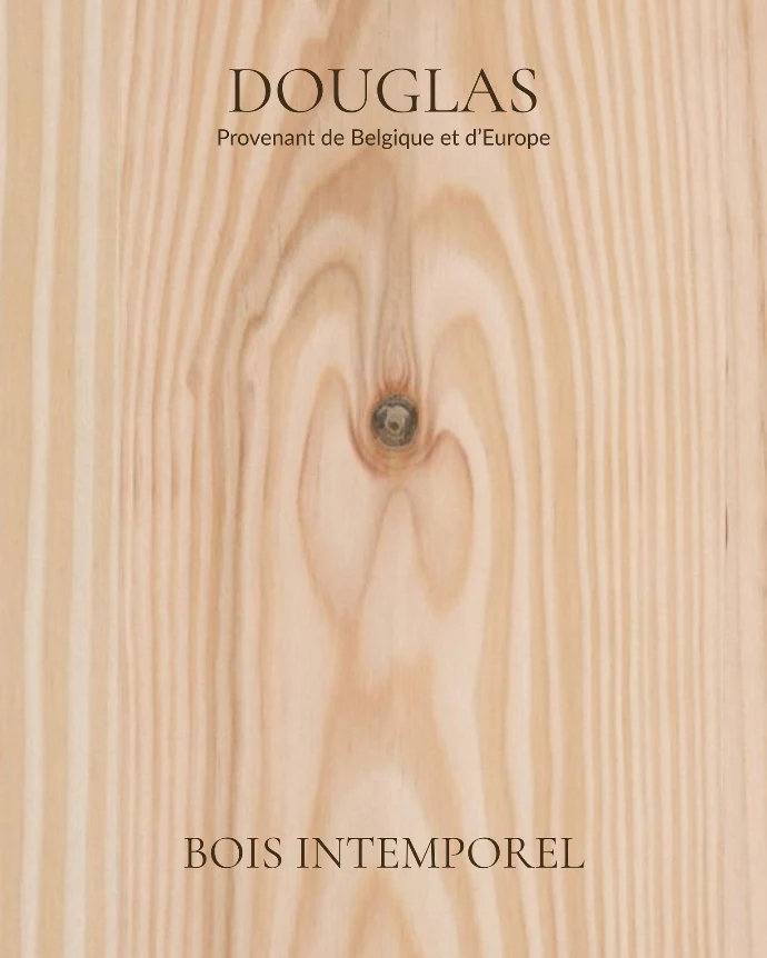 Douglas - Bois Intemporel