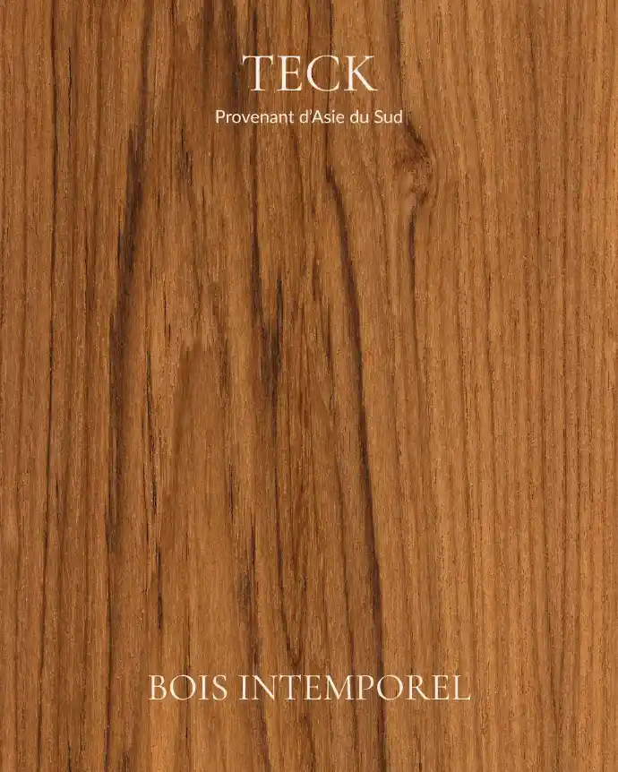 teck - bois intemporel