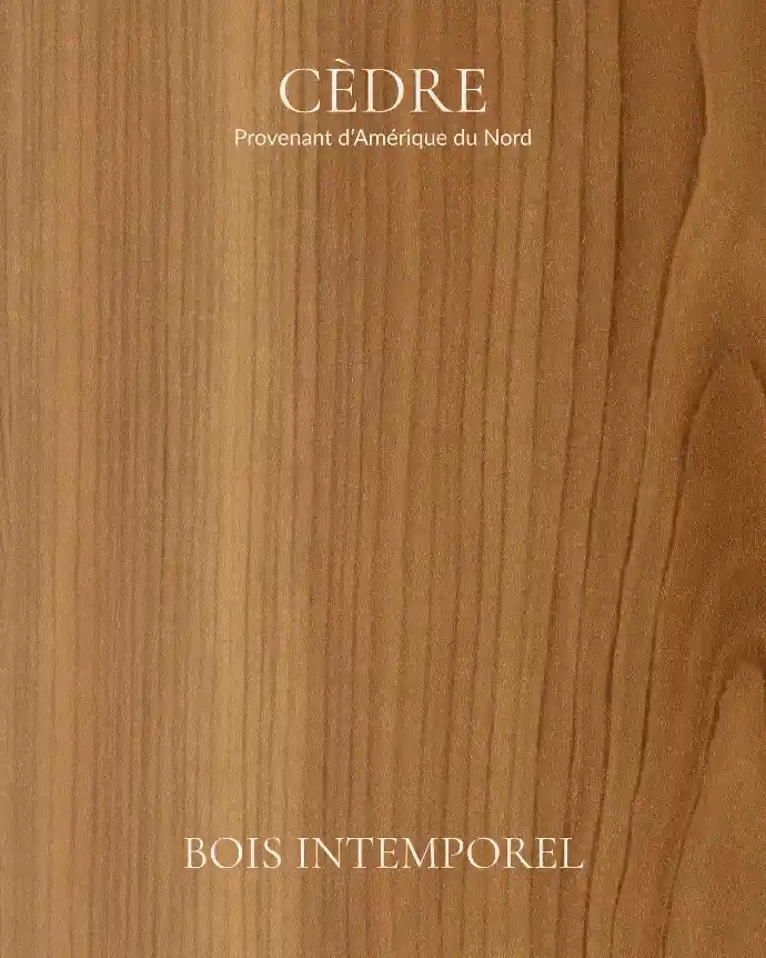 Cedre - bois intemporel
