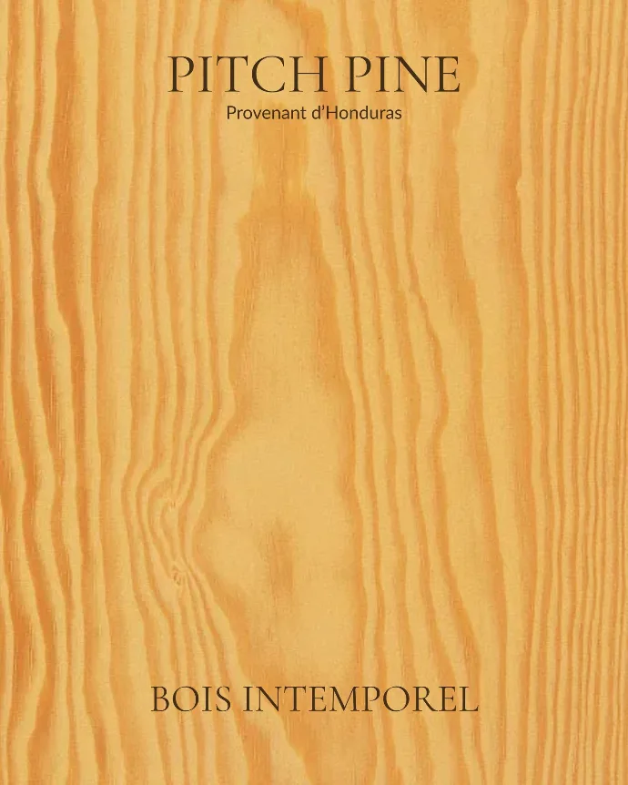 pitch pine - bois intemporel