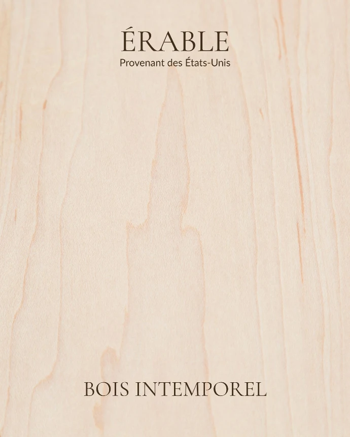 érable - bois intemporel