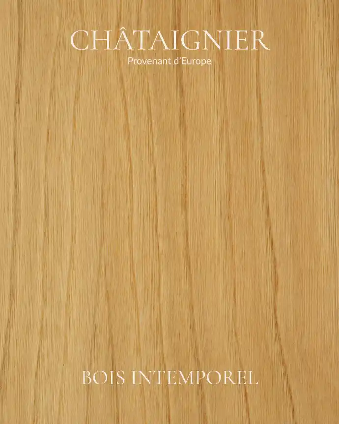 Chataignier - Bois Intemporel